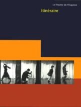 Le Théâtre de l'Esquisse, Itinéraire